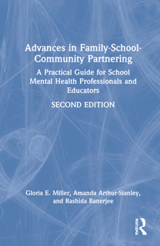 Hardcover Advances in Family-School-Community Partnering: A Practical Guide for School Mental Health Professionals and Educators Book