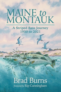 Paperback Maine to Montauk: A Striped Bass Journey 1950 to 2021 Book