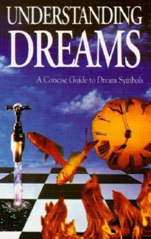 Paperback Understanding Dreams: A Concise Guide to Dream Symbols Book