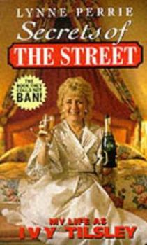 Paperback Secrets of "The Street": My Life as Ivy Tilsley Book