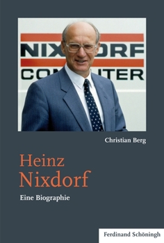 Hardcover Heinz Nixdorf: Eine Biographie [German] Book