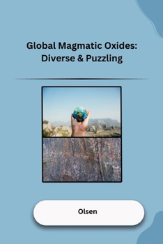 Paperback Global Magmatic Oxides: Diverse & Puzzling Book