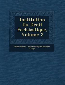 Paperback Institution Du Droit Eccl&#65533;siastique, Volume 2 [French] Book