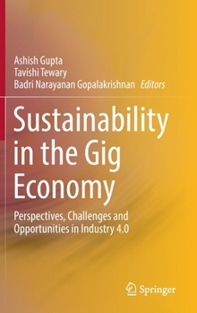 Hardcover Sustainability in the Gig Economy: Perspectives, Challenges and Opportunities in Industry 4.0 Book