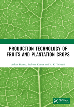 Hardcover Production Technology of Fruits and Plantation Crops Book