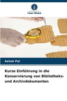 Paperback Kurze Einführung in die Konservierung von Bibliotheks- und Archivdokumenten [German] Book