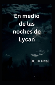 En medio de las noches de Lycan
