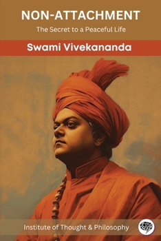 Paperback Nonattachment: The Secret to a Peaceful Life (by ITP Press) Book
