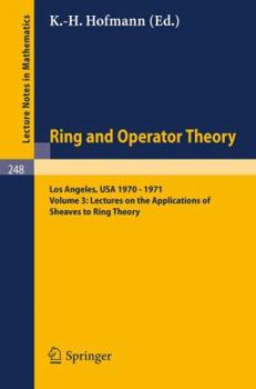 Paperback Tulane University Ring and Operator Theory Year, 1970-1971: Vol. 3: Lectures on the Applications of Sheaves to Ring Theory Book