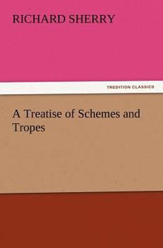 Paperback A Treatise of Schemes and Tropes Book