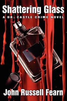 Paperback Shattering Glass: A Dr. Castle Crime Novel Book