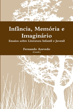 Paperback Infância, Memória e Imaginário [Portuguese] Book