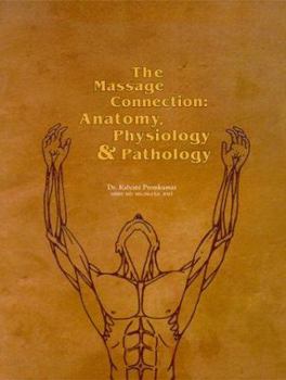 Spiral-bound The Massage Connection: Anatomy, Physiology & Pathology Book