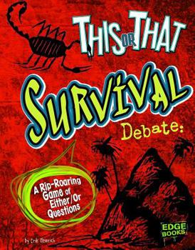 Paperback This or That Survival Debate: A Rip-Roaring Game of Either/Or Questions Book