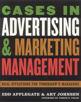 Paperback Cases in Advertising and Marketing Management: Real Situations for Tomorrow's Managers Book