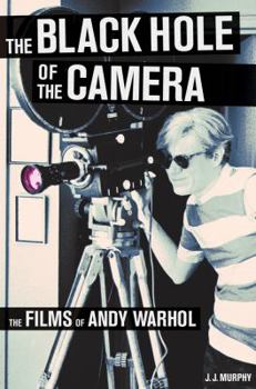 Paperback The Black Hole of the Camera: The Films of Andy Warhol Book