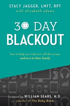 Paperback 30 Day Blackout: How to help your kids turn off the screen and turn to their family Book