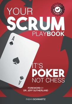 Hardcover Your Scrum Playbook: It´s Poker, Not Chess Book