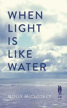 Hardcover When Light Is Like Water Book