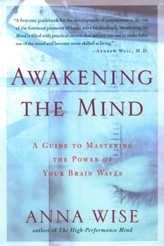 Paperback Awakening the Mind: A Guide to Mastering the Power of Your Brain Waves Book