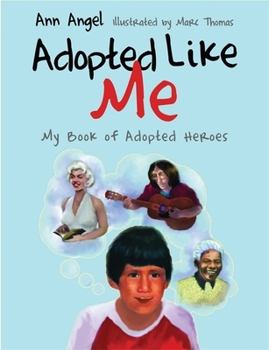 Hardcover Adopted Like Me: My Book of Adopted Heroes Book