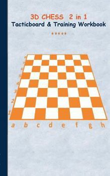 Paperback 3D Chess 2 in 1 Tacticboard and Training Book: Tactics/strategies/drills for trainer/coaches, notebook, training, exercise, exercises, drills, practic Book