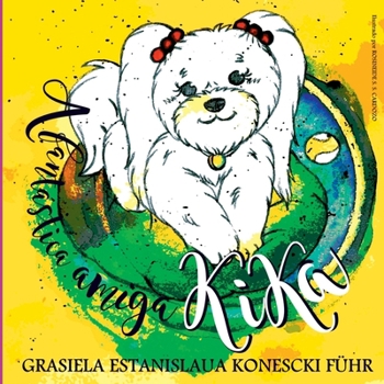 A Fantástica Amiga Kika (Portuguese Edition)