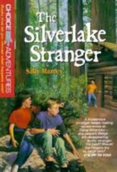 The Silverlake Stranger (Choice Adventures Series) - Book #11 of the Choice Adventures