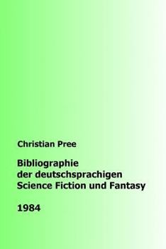 Paperback Bibliographie der deutschsprachigen Science Fiction und Fantasy 1984 [German] Book