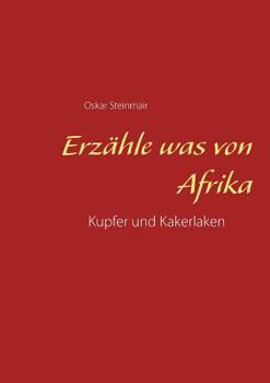 Paperback Erzähle was von Afrika: Kupfer und Kakerlaken [German] Book