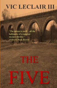 Paperback The Five: When five employers from a small Midwest county are assaulted, each losing one of their physical senses, a police dete Book