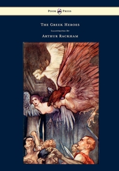 The Greek Heroes: Stories Translated From Niebuhr, With Additions