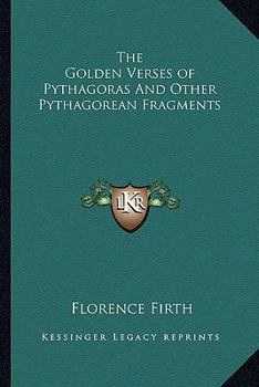 Paperback The Golden Verses of Pythagoras And Other Pythagorean Fragments Book