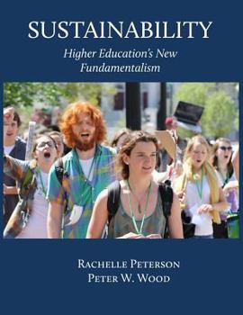 Paperback Sustainability: Higher Education's New Fundamentalism Book