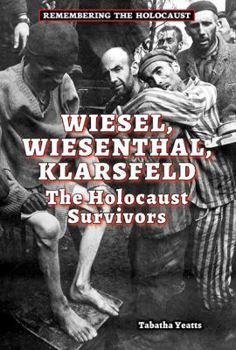Library Binding Wiesel, Wiesenthal, Klarsfeld: The Holocaust Survivors Book