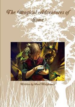 Paperback The Magical Adventures of Esme Book