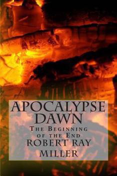 Apocalypse Dawn: The Beginning of the End
