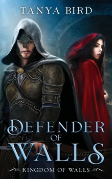Defender of Walls - Book #1 of the Kingdom of Walls