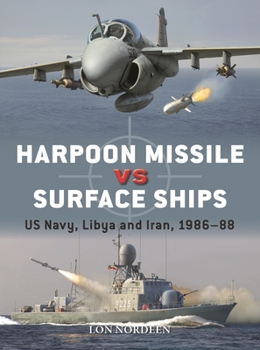 Paperback Harpoon Missile Vs Surface Ships: Us Navy, Libya and Iran 1986-88 Book