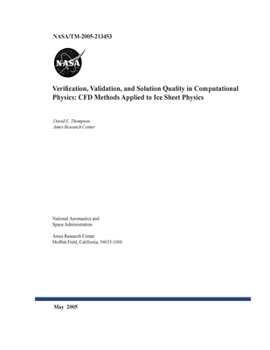 Verification, Validation, and Solution Quality in Computational Physics: CFD Methods Applied to Ice Sheet Physics