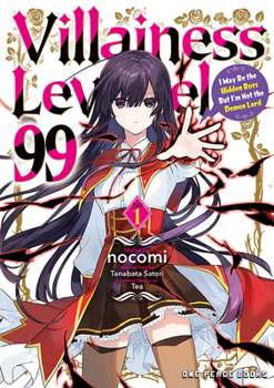 Villainess Level 99 Volume 1: I May Be the Hidden Boss But I'm Not the Demon Lord - Book #1 of the Villainess Level 99: I May Be the Hidden Boss but I'm Not the Demon Lord (Manga)