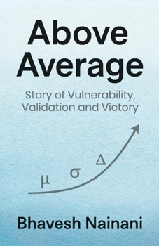 Above Average – A Story of Vulnerability, Validation, and Victory