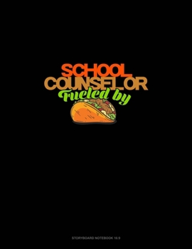 Paperback School Counselor Fueled by Tacos: Storyboard Notebook 1.85:1 Book