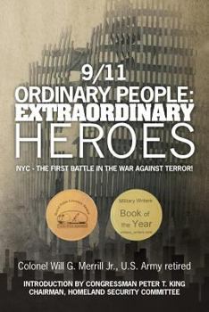 Paperback 9/11 Ordinary People: Extraordinary Heroes: NYC - The First Battle in the War Against Terror! Book