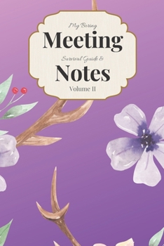 My Boring Meeting Survival Guide & Notes Volume II: 6x9 Meeting Notebook and Puzzle Book