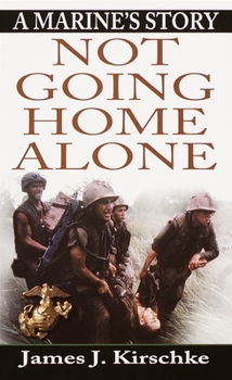 Mass Market Paperback Not Going Home Alone: A Marine's Story Book