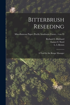 Paperback Bitterbrush Reseeding: a Tool for the Range Manager; no.39 Book