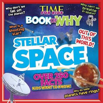 Paperback Stellar Space (Time for Kids Book of Why) Book