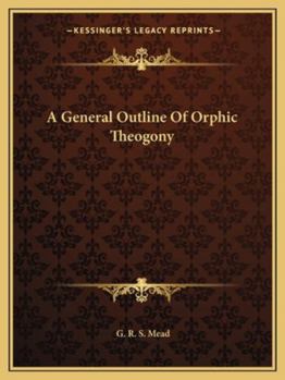 A General Outline of Orphic Theogony
