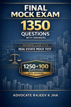 Final Mock Exam 1350 Questions With Answers: Maharera Exam Style - Real Estate Mock Test "1250 + 100 Questions" with Answers